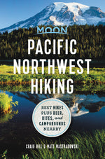 Book cover for Moon Pacific Northwest Hiking: Best Hikes Plus Beer, Bites, and Campgrounds Nearby