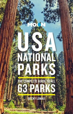 Book cover for Moon USA National Parks: The Complete Guide to All 63 Parks