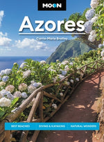 Book cover for Moon Azores: Best Beaches, Diving & Kayaking, Natural Wonders