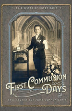 Book cover for First Communion Days: and True Stories for First Communicants