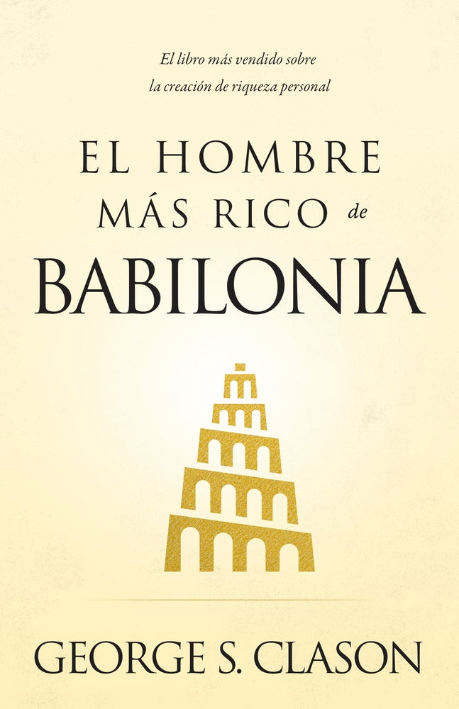 Book cover for El Hombre Mas Rico de Babilonia (the Richest Man in Babylon)