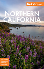 Book cover for Fodor's Northern California: With Napa & Sonoma, Yosemite, San Francisco, Lake Tahoe & the Best Road Trips