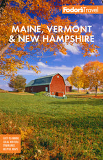 Book cover for Fodor's Maine, Vermont, & New Hampshire: With the Best Fall Foliage Drives & Scenic Road Trips