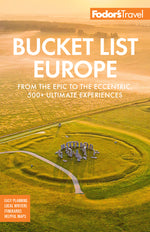Book cover for Fodor's Bucket List Europe: From the Epic to the Eccentric, 500+ Ultimate Experiences
