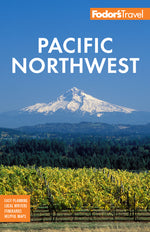 Book cover for Fodor's Pacific Northwest: Portland, Seattle, Vancouver & the Best of Oregon and Washington