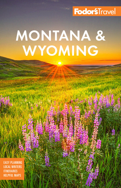 Book cover for Fodor's Montana & Wyoming: With Yellowstone, Grand Teton, and Glacier National Parks
