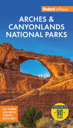 Book cover for Fodor's InFocus Arches & Canyonlands National Parks: With Moab