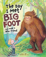 Book cover for Day I Met Bigfoot: And Made a New Friend