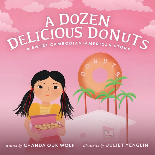 Book cover for Dozen Delicious Donuts: A Sweet Cambodian-American Story