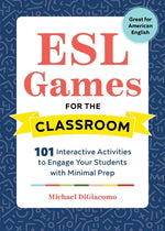 Book cover for ESL Games for the Classroom: 101 Interactive Activities to Engage Your Students with Minimal Prep