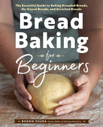 Book cover for Bread Baking for Beginners: The Essential Guide to Baking Kneaded Breads, No-Knead Breads, and Enriched Breads