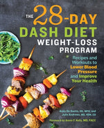 Book cover for The 28 Day Dash Diet Weight Loss Program: Recipes and Workouts to Lower Blood Pressure and Improve Your Health