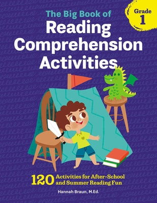 Book cover for The Big Book of Reading Comprehension Activities, Grade 1: 120 Activities for After-School and Summer Reading Fun