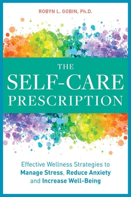 Book cover for The Self Care Prescription: Powerful Solutions to Manage Stress, Reduce Anxiety & Increase Wellbeing