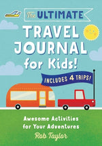 Book cover for The Ultimate Travel Journal for Kids: Awesome Activities for Your Adventures