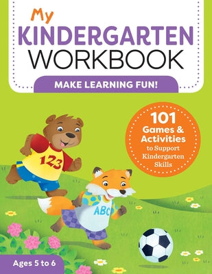 Book cover for My Kindergarten Workbook: 101 Games and Activities to Support Kindergarten Skills