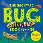 Book cover for The Backyard Bug Book for Kids: Storybook, Insect Facts, and Activities