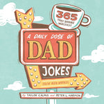 Book cover for A Daily Dose of Dad Jokes: 365 Truly Terrible Wisecracks (You've Been Warned)