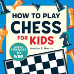 Book cover for How to Play Chess for Kids: Simple Strategies to Win