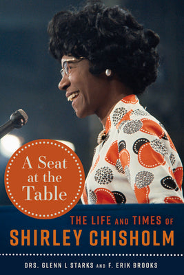 Book cover for A Seat at the Table: The Life and Times of Shirley Chisholm