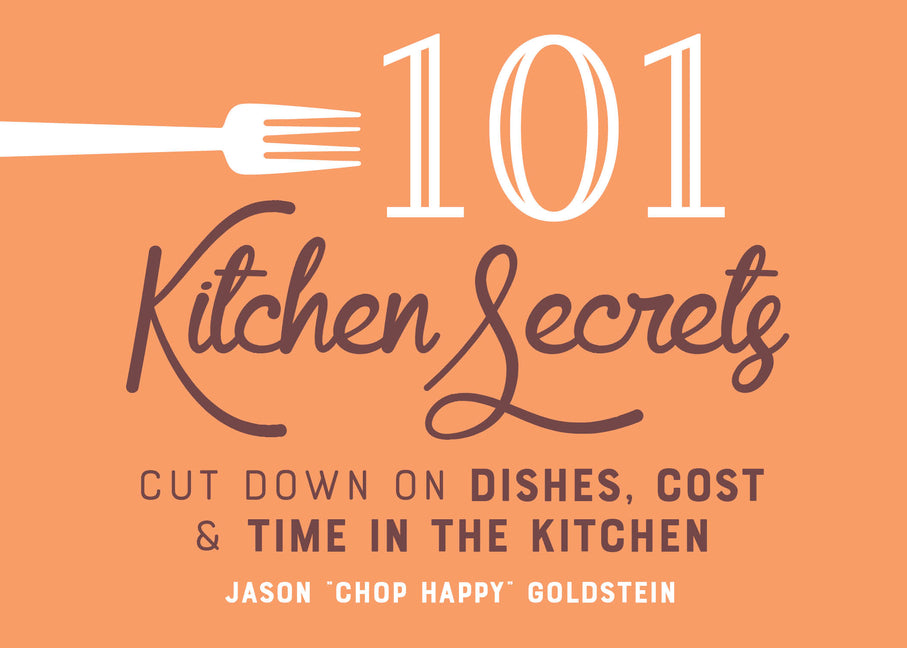 Book cover for 101 Kitchen Secrets: Cut Down on Dishes, Cost, and Time in the Kitchen