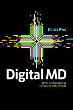 Book cover for Digital MD: Revolutionizing the Future of Healthcare