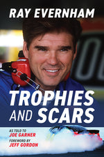 Book cover for Trophies and Scars: Ray Evernham