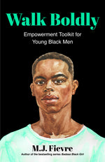 Book cover for Walk Boldly: Empowerment Toolkit for Young Black Men (Feel Comfortable and Proud in Your Skin as a Black Male Teen)