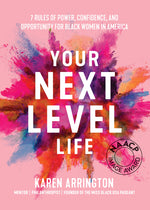 Book cover for Your Next Level Life: 7 Rules of Power, Confidence, and Opportunity for Black Women in America (Gift for Black Women)
