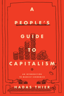 Book cover for A People's Guide to Capitalism: An Introduction to Marxist Economics
