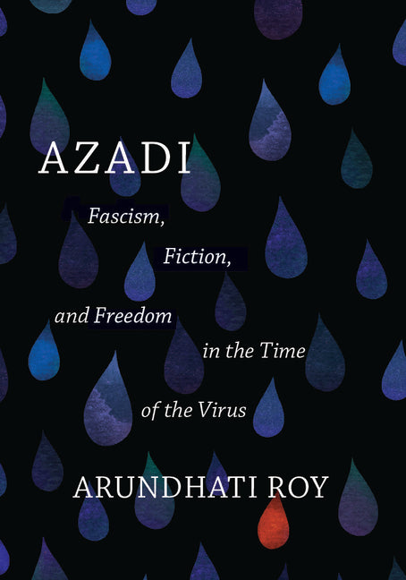 Book cover for Azadi: Fascism, Fiction, and Freedom in the Time of the Virus (Expanded Second Edition)