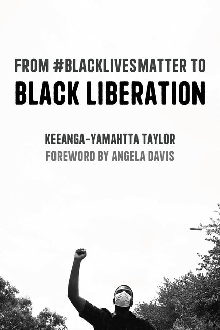 Book cover for From #Blacklivesmatter to Black Liberation (Expanded Second Edition)