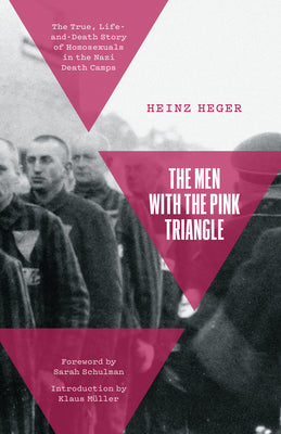Book cover for The Men with the Pink Triangle: The True, Life-And-Death Story of Homosexuals in the Nazi Death Camps