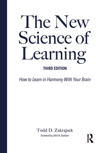 Book cover for The New Science of Learning: How to Learn in Harmony with Your Brain