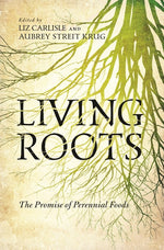 Book cover for Living Roots: The Promise of Perennial Foods