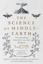 Book cover for The Science of Middle-Earth: A New Understanding of Tolkien and His World