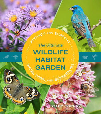 Book cover for The Ultimate Wildlife Habitat Garden: Attract and Support Birds, Bees, and Butterflies