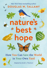 Book cover for Nature's Best Hope (Young Readers' Edition): How You Can Save the World in Your Own Yard