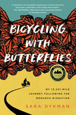 Book cover for Bicycling with Butterflies: My 10,201-Mile Journey Following the Monarch Migration