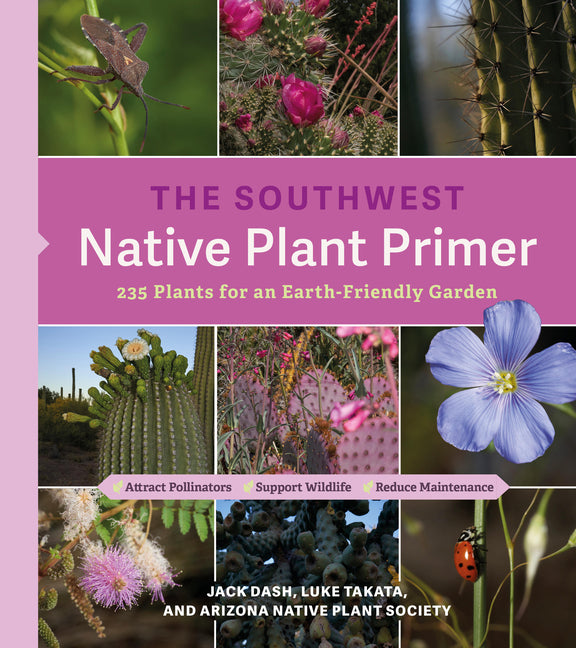 Book cover for Southwest Native Plant Primer: 235 Plants for an Earth-Friendly Garden