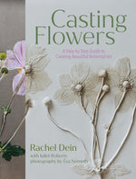 Book cover for Casting Flowers: A Step-By-Step Guide to Creating Beautiful Botanical Art