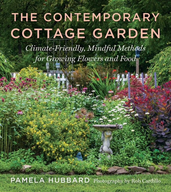 Book cover for Contemporary Cottage Garden: Climate-Friendly, Mindful Methods for Growing Flowers and Food