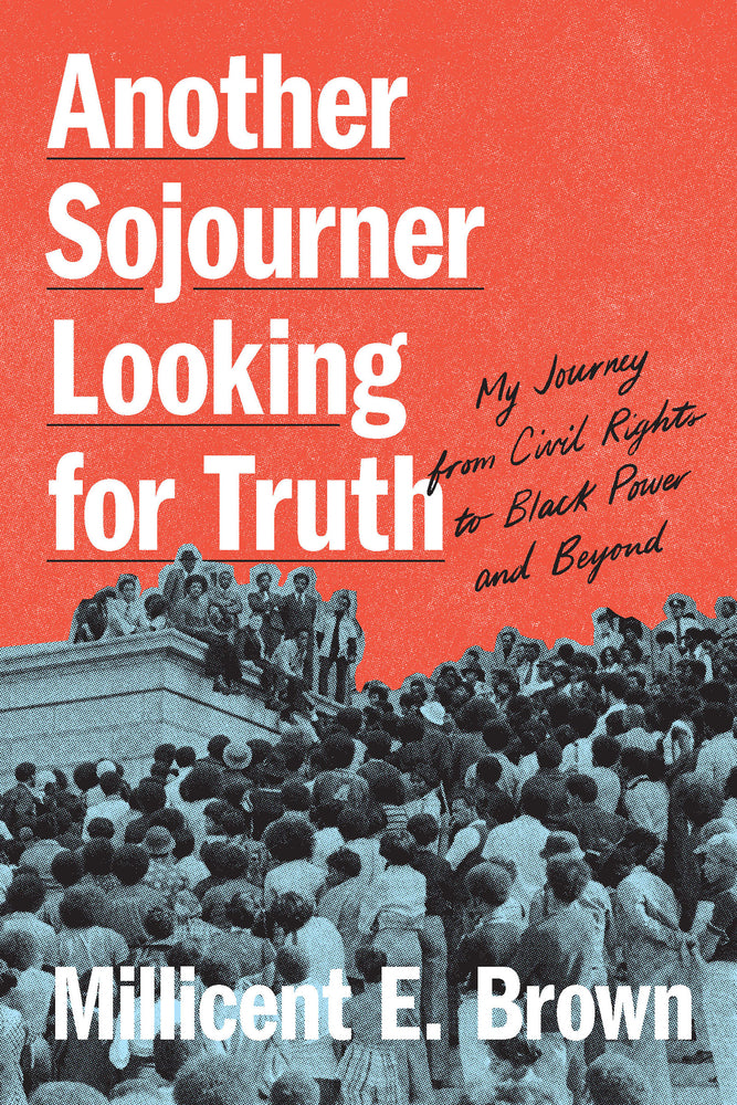 Book cover for Another Sojourner Looking for Truth: My Journey from Civil Rights to Black Power and Beyond