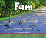 Book cover for Fam: The Remarkable Story of a Canada Goose Adopted by Sandhill Cranes