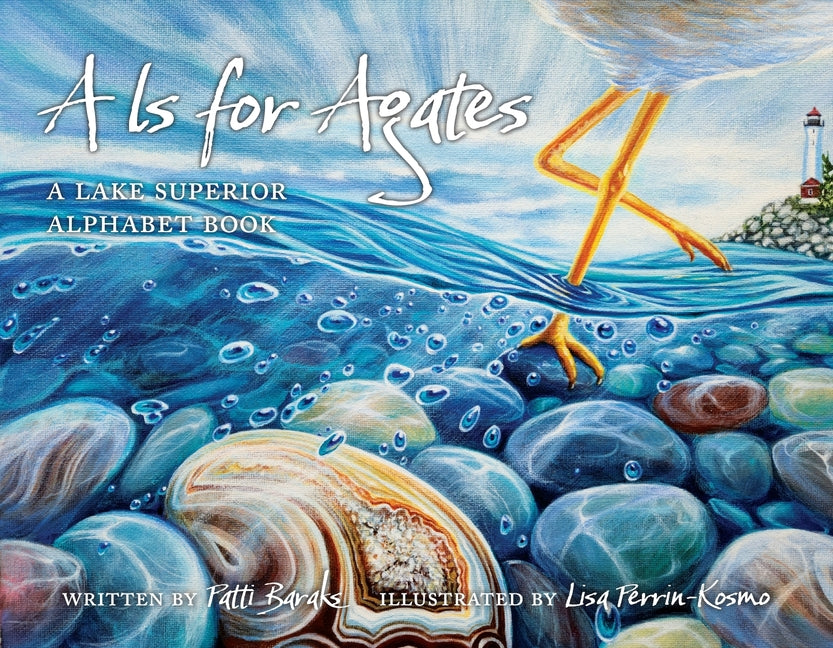 Book cover for A is for Agates: A Lake Superior Alphabet Book