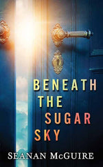 Book cover for Beneath the Sugar Sky: Wayward Children