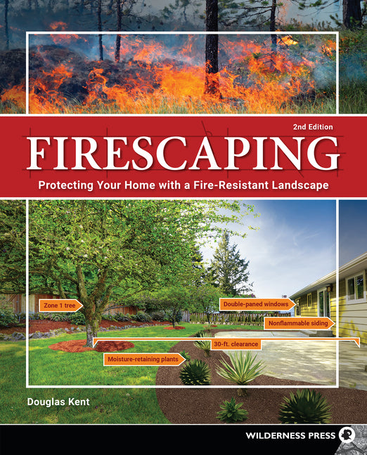 Book cover for Firescaping: Protecting Your Home with a Fire-Resistant Landscape (Revised)