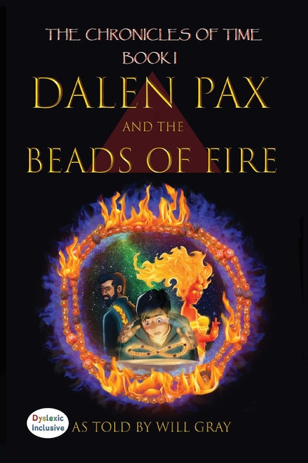 Book cover for Dalen Pax and the Beads of Fire: Dyslexic Inclusive