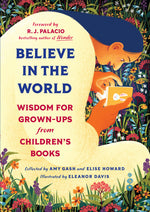 Book cover for Believe in the World: Wisdom for Grown-Ups from Children's Books