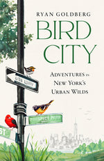Book cover for Bird City: Adventures in New York's Urban Wilds